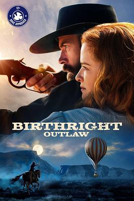亡命之徒 Birthright Outlaw正片
